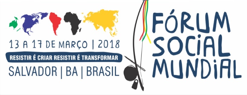 FÓRUM SOCIAL MUNDIAL 2018 – SALVADOR BA